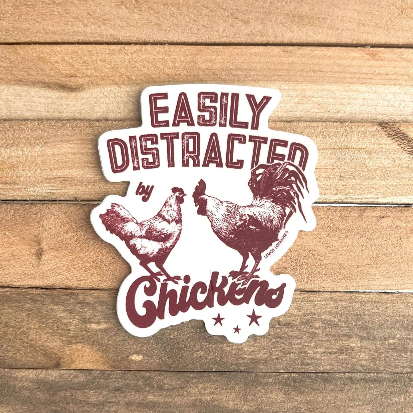 EASILY DISTRACTED BY CHICKENS - Sticker