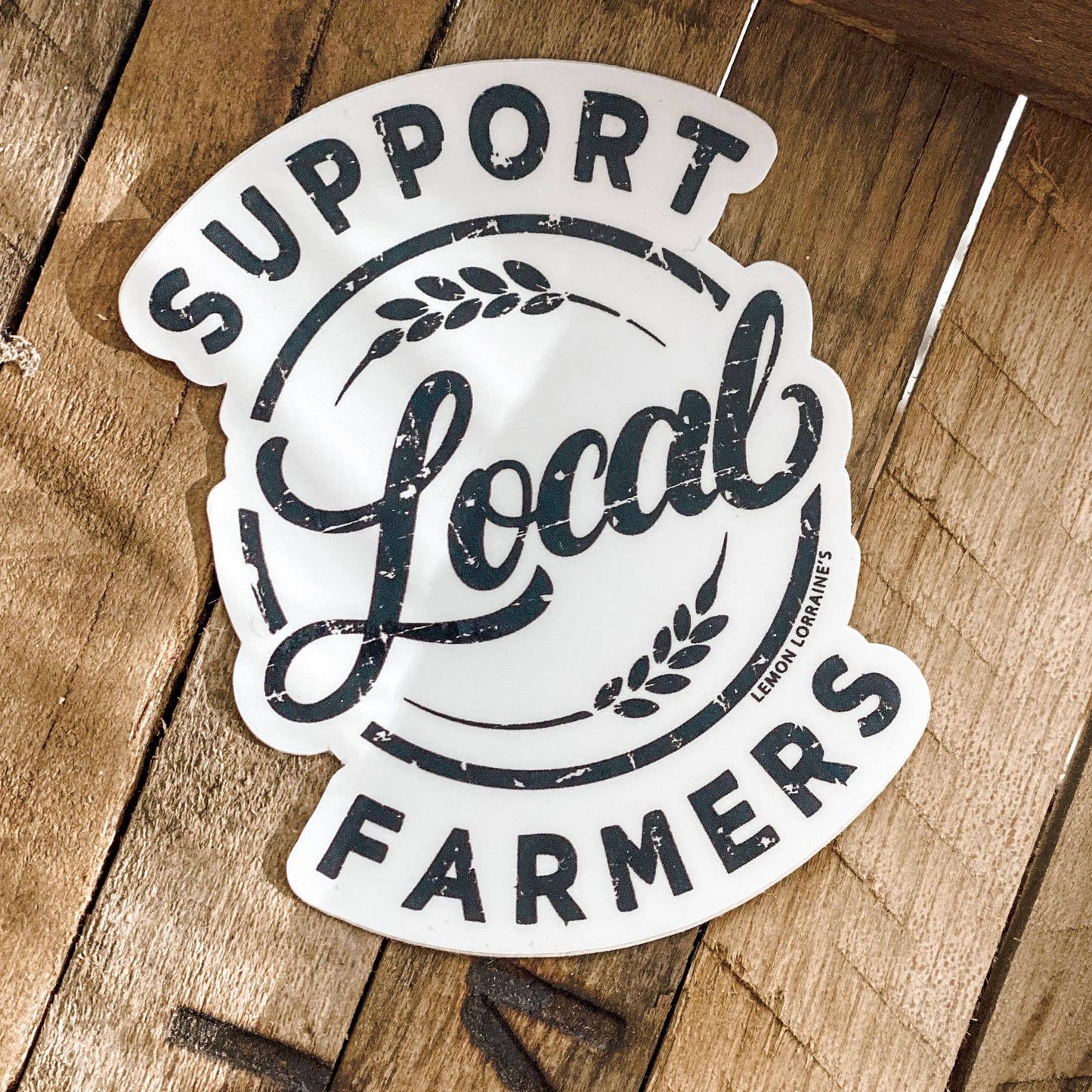 SUPPORT LOCAL FARMERS - Sticker