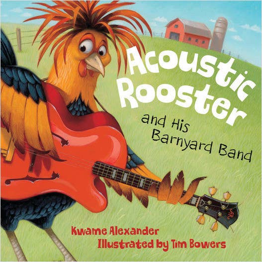 Acoustic Rooster and His Barnyard Band picture book